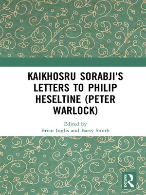 cover image of Kaikhosru Sorabji's Letters to Philip Heseltine (Peter Warlock)